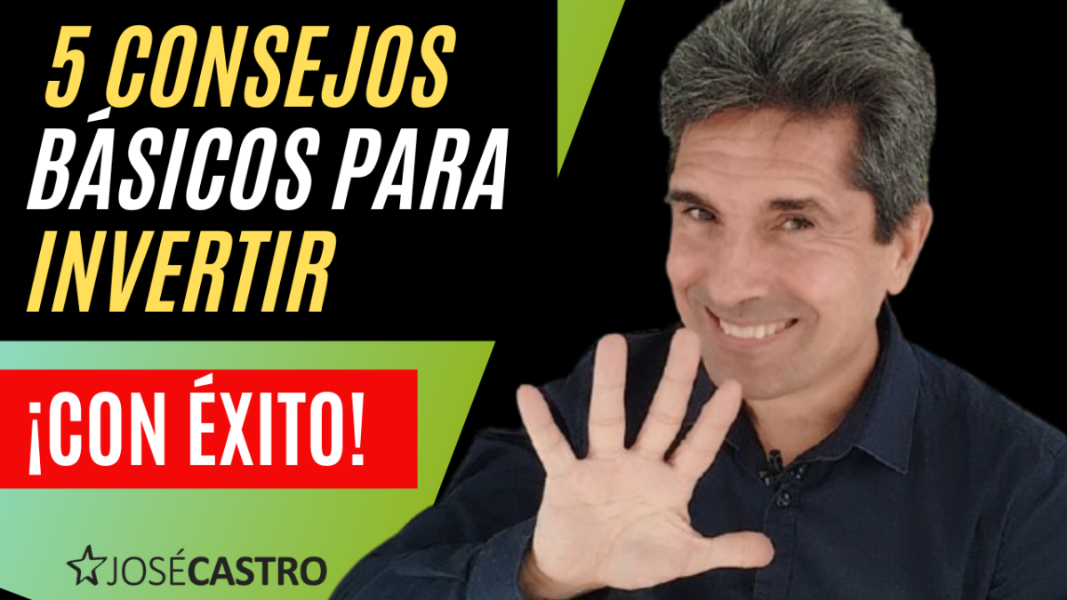 5 Consejos para invertir con éxito