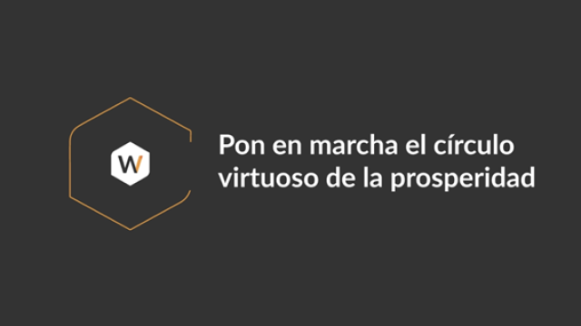 Pon en marcha el círculo virtuoso de la Prosperidad