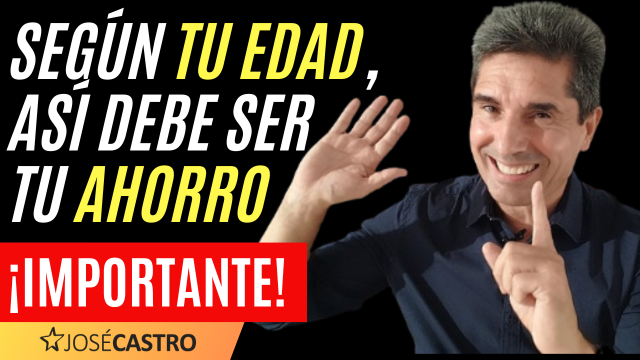Dime Tu EDAD y Te Diré Cuánto Tienes Que Tener AHORRADO